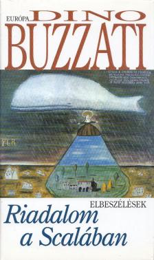 Buzzati, Dino - Riadalom a Scalában [antikvár]