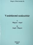 Vasútüzemi szakszótár I-II. Magyar-angol/Angol-magyar [antikvár]