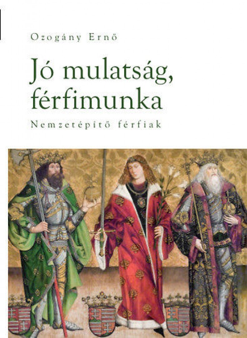 Ozogány Ernő - Jó mulatság, férfimunka [antikvár]