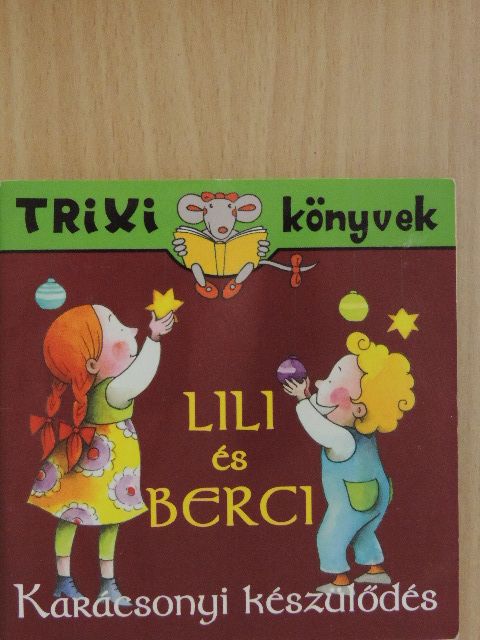 Brückner Judit - Lili és Berci - Karácsonyi készülődés [antikvár]