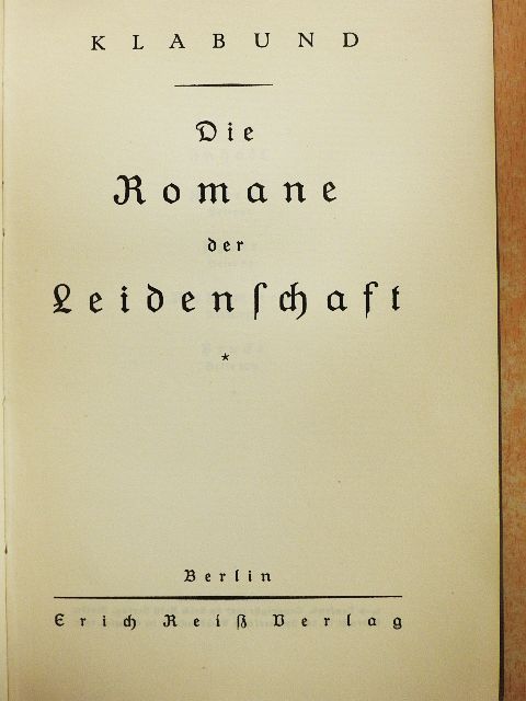 Klabund - Die Romane der Leidenschaft (gótbetűs) [antikvár]