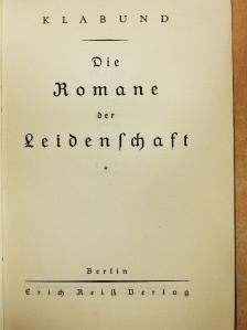 Klabund - Die Romane der Leidenschaft (gótbetűs) [antikvár]