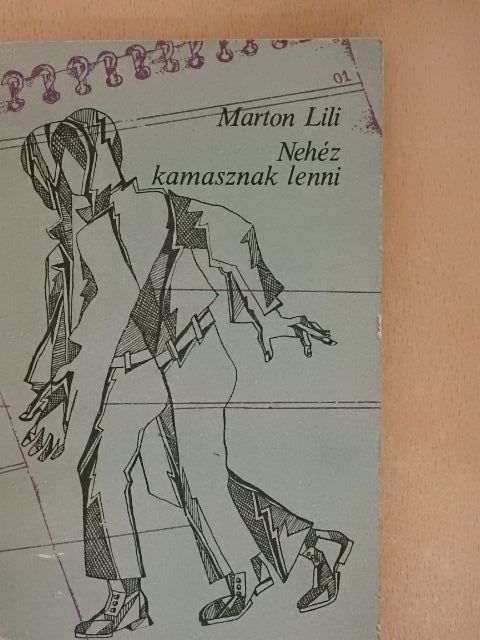 Marton Lili - Nehéz kamasznak lenni [antikvár]
