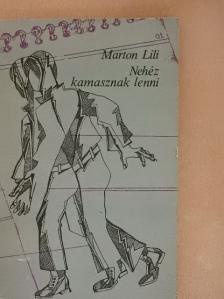 Marton Lili - Nehéz kamasznak lenni [antikvár]