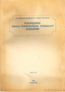 Dr. Cieleszky Vilmos, Dr. Dénes Anna - Élelmiszerek kémiai-toxikológiai vizsgálati módszerei [antikvár]