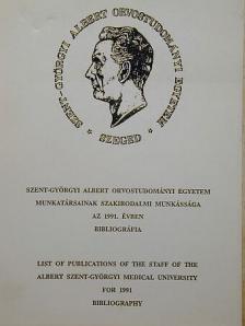 Szent-Györgyi Albert Orvostudományi Egyetem munkatársainak szakirodalmi munkássága az 1991. évben [antikvár]