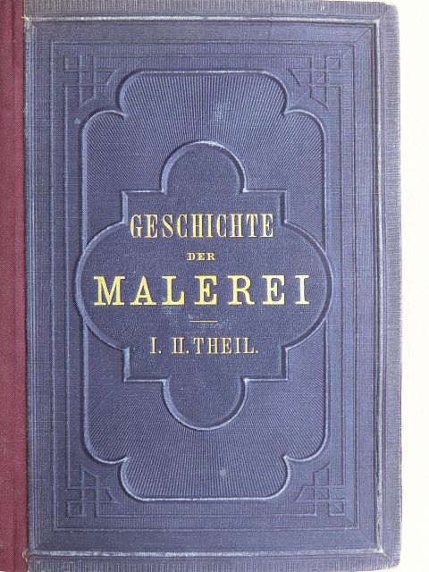 Dr. Adolph Görling - Geschichte der Malerei I-II. [antikvár]