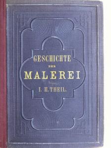 Dr. Adolph Görling - Geschichte der Malerei I-II. [antikvár]