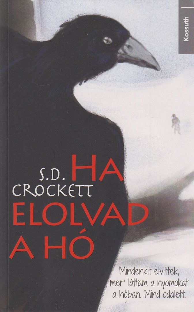 S. D. Crockett - Ha elolvad a hó [antikvár]