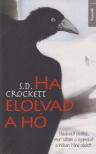 S. D. Crockett - Ha elolvad a hó [antikvár]