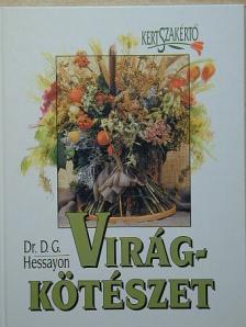 Dr. D. G. Hessayon - Virágkötészet [antikvár]