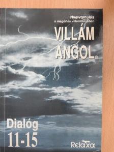 Dr. Dálnoki-Fésűs András - Villám angol - Dialóg 11-15 [antikvár]