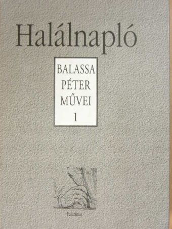 Balassa Péter - Halálnapló [antikvár]