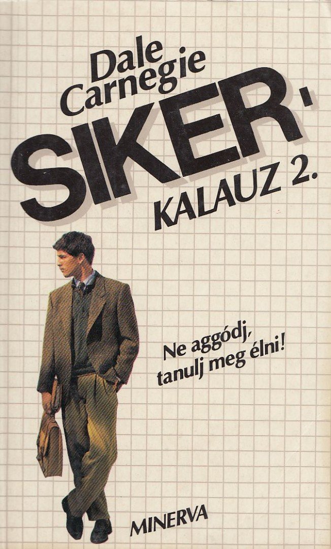 Dale Carnegie - Sikerkalauz 2. [antikvár]
