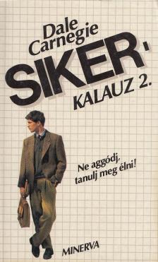 Dale Carnegie - Sikerkalauz 2. [antikvár]