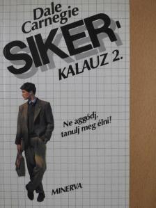 Dale Carnegie - Sikerkalauz 2. [antikvár]