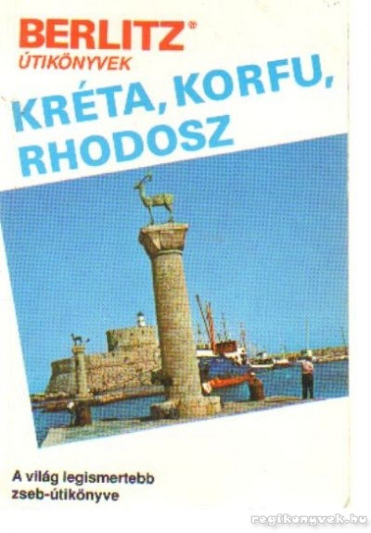Larrimore, Don, Leonard, Steve, Fresh, Bob, Jack Altman - Kréta, Korfu, Rhodosz [antikvár]