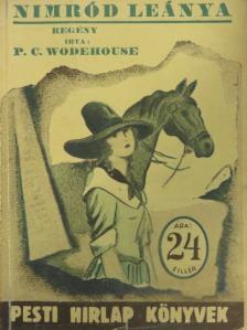 P. C. Wodehouse - Nimród leánya  [antikvár]