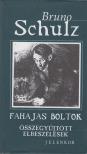 Bruno Schulz - Fahajas boltok [antikvár]