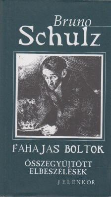 Bruno Schulz - Fahajas boltok [antikvár]
