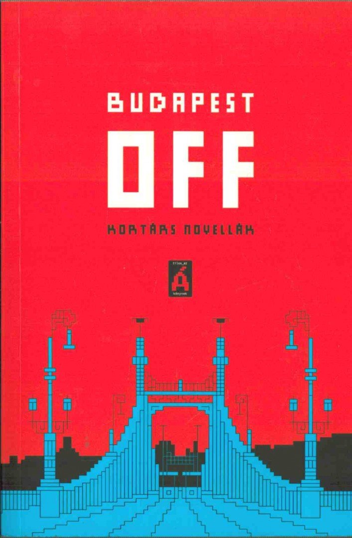 Péczely Dóra (szerk.) - Budapest OFF [antikvár]
