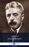 Bennett Arnold - Delphi Works of Arnold Bennett (Illustrated) [eKönyv: epub, mobi]
