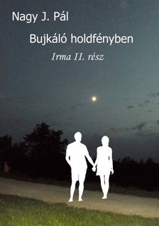 Pál Nagy J. - Irma 2. - Bujkáló holdfényben [eKönyv: epub, mobi]