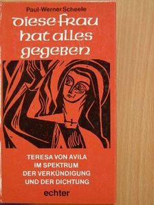 Paul-Werner Scheele - Diese Frau hat alles gegeben [antikvár]