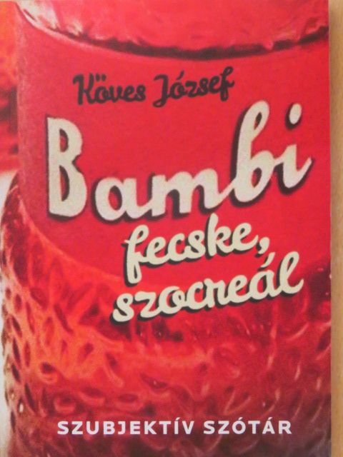 Köves József - Bambi, fecske, szocreál [antikvár]