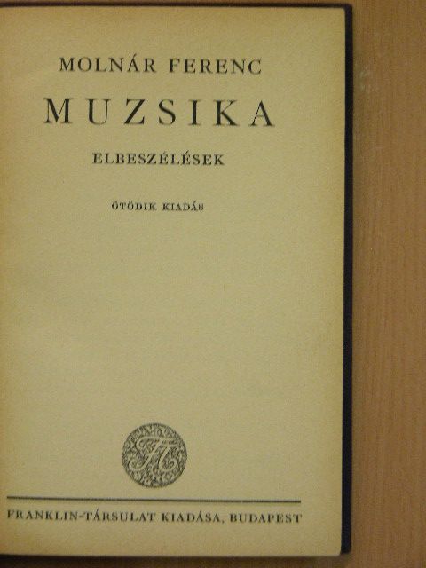 Molnár Ferenc - Muzsika [antikvár]