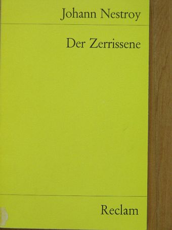 Johann Nestroy - Der Zerrissene [antikvár]
