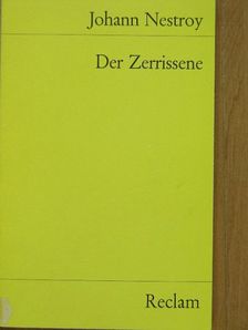Johann Nestroy - Der Zerrissene [antikvár]