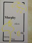 Georg Petz - Murphy okoskodik, avagy Murphy mindent tud, de semmi egyebet [antikvár]