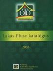 Lakás Plusz katalógus 2003 [antikvár]