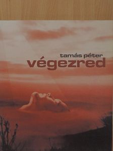 Tamás Péter - Végezred [antikvár]
