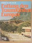 Fritz B. Busch - Entlang den Traumküsten Europas [antikvár]