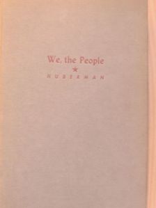 Leo Huberman - We, the People [antikvár]