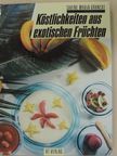 Sabine Maria Dähncke - Köstlichkeiten aus exotischen Früchten [antikvár]