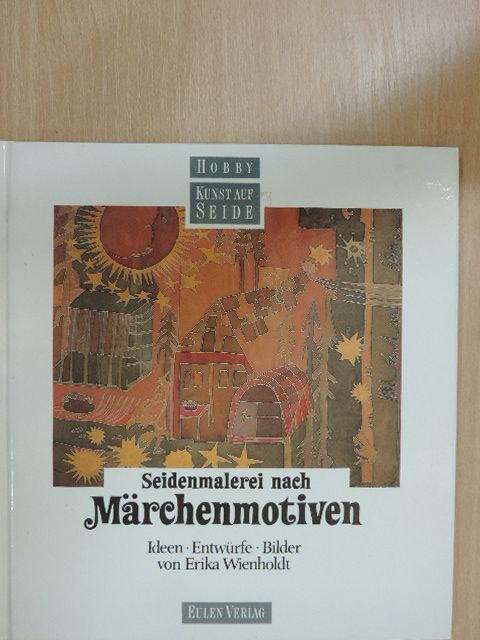 Erika Wienholdt - Seidenmalerei nach Märchenmotiven [antikvár]