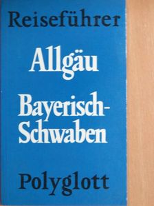 Kornelius Riedmiller - Allgäu/Bayerisch-Schwaben [antikvár]