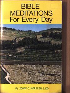John C. Kersten - Bible Meditations for Every Day [antikvár]