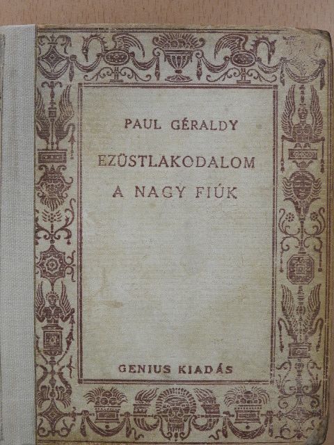 Paul Géraldy - Ezüstlakodalom/A nagy fiuk [antikvár]