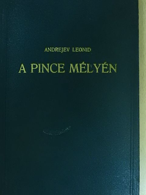 Andrejev Leonid - A pince mélyén [antikvár]