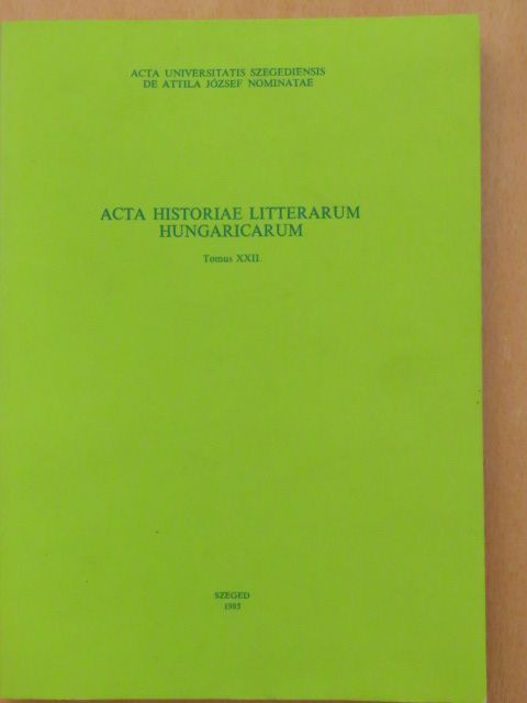 Árpás Károly - Acta Historiae Litterarum Hungaricarum Tomus XXII. [antikvár]