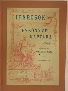 Bakay Dezső - Iparosok évkönyve és naptára az 1887-ik közönséges évre [antikvár]