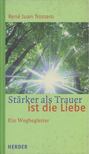 Trossero, René Juan - Stärker als Trauer ist die Liebe [antikvár]