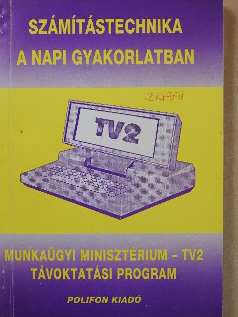 Dr. Bánhidai Ágnes - Számítástechnika a napi gyakorlatban (dedikált példány) [antikvár]