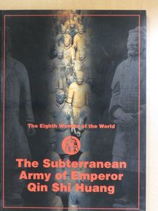 Wu Xiaocong - The Subterranean Army of Emperor Qin Shi Huang [antikvár]