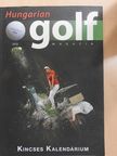 Hungarian Golf Magazin & Kincses Kalendárium 2013 [antikvár]