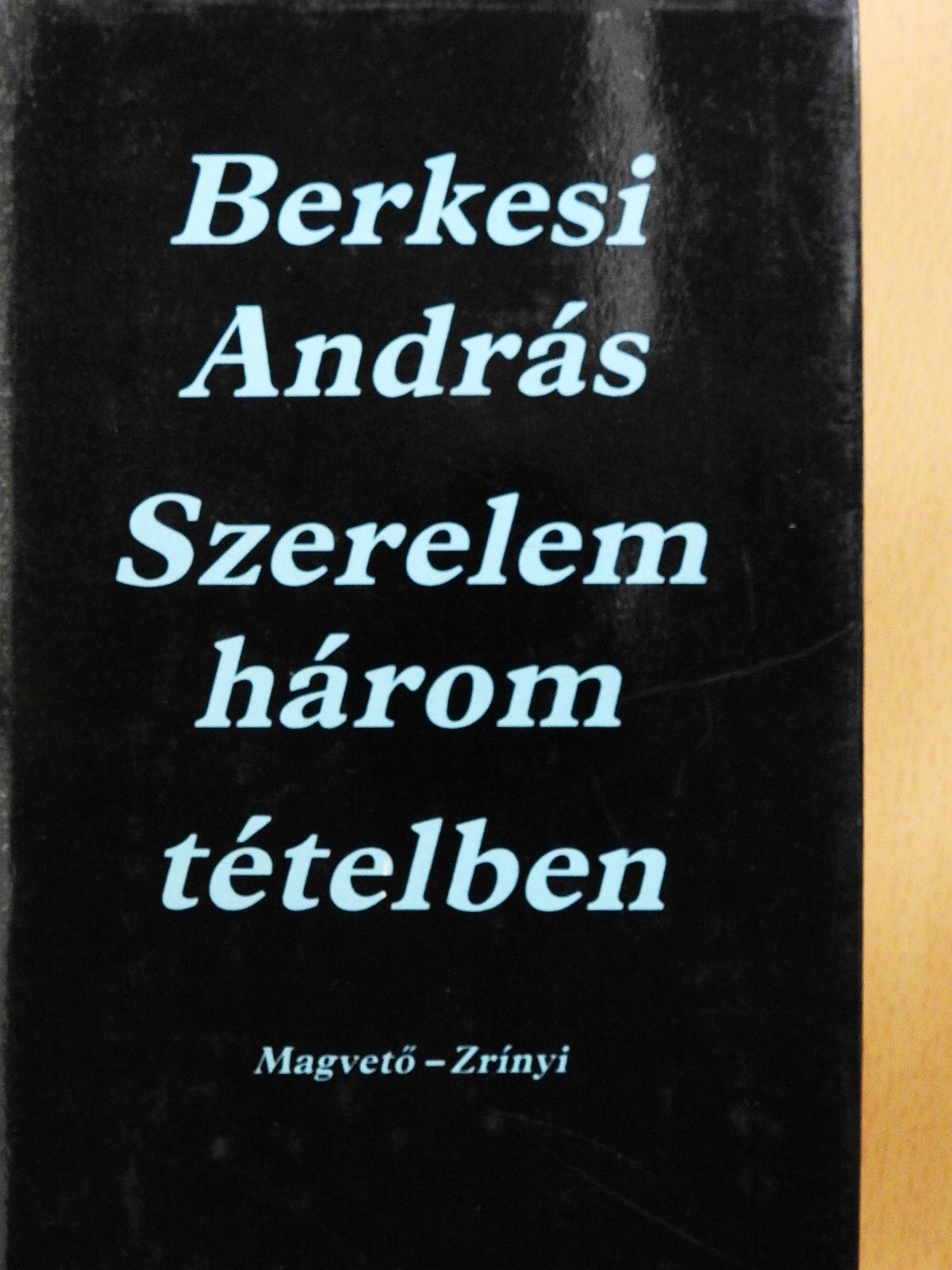 Berkesi András - Szerelem három tételben (dedikált példány) [antikvár]